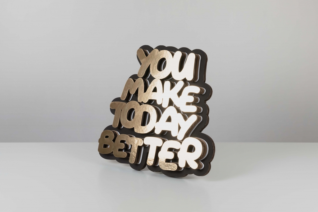 YOU MAKE TODAY BETTER
